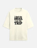 Unisex I'm the Trip Oversized T-shirt