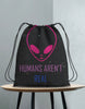 Unisex Human's Aren't Real Drawstring Bag